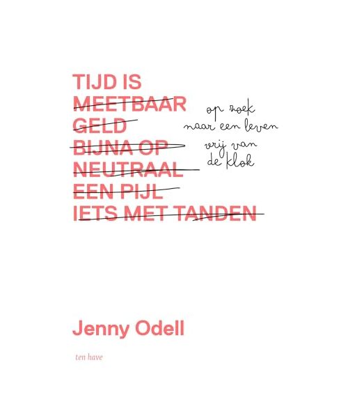 Tijd is: op zoek naar een leven vrij van de klok