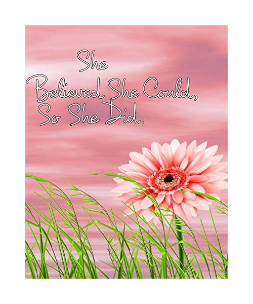 She Believed She Could, So She Did
