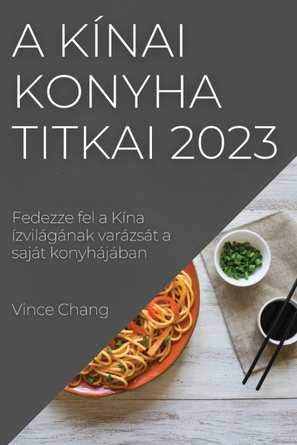 A kínai konyha titkai 2023