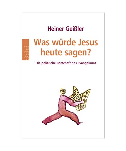 Was würde Jesus heute sagen?