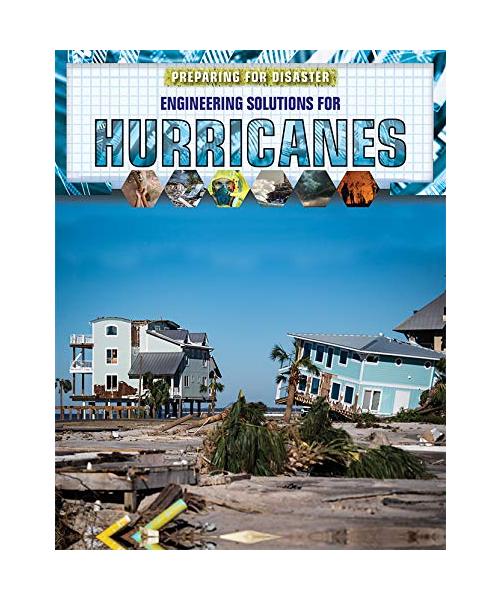 Engineering Solutions for Hurricanes (Preparing for Disaster)