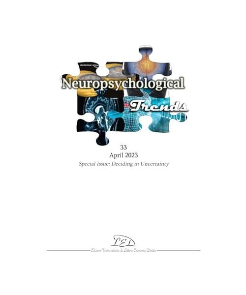 Neuropsychogical trends. Special issue: deciding in uncertainty (2023) (Vol. 33)