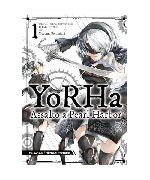 Yorha: assalto a Pearl Harbor. Una storia di NieR:automata (Vol. 1)