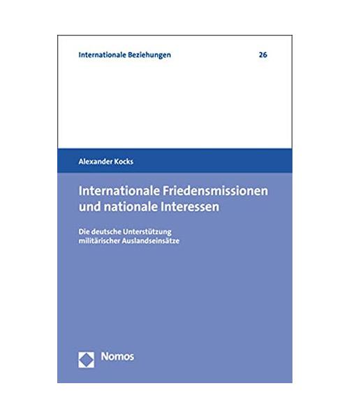 Internationale Friedensmissionen und nationale Interessen