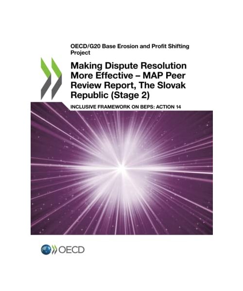 Making Dispute Resolution More Effective - MAP Peer Review Report, The Slovak Republic (Stage 2)