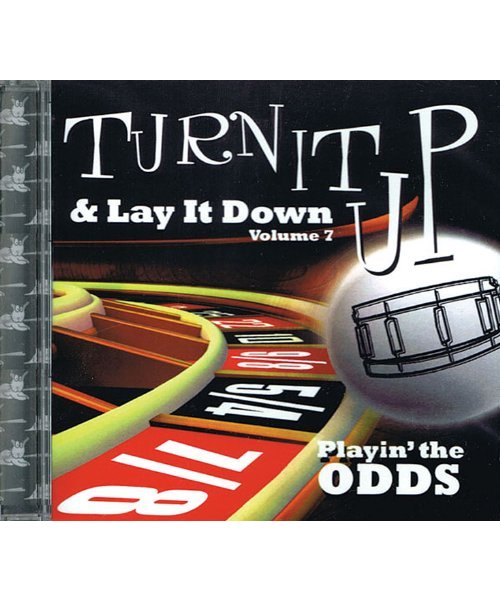 Turn it Up and Lay it Down - Playin' the Odds: Volume 7