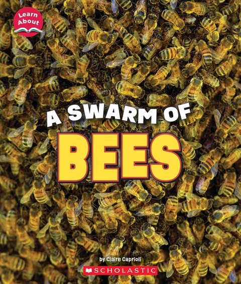 A Swarm of Bees (Learn About: Animals)