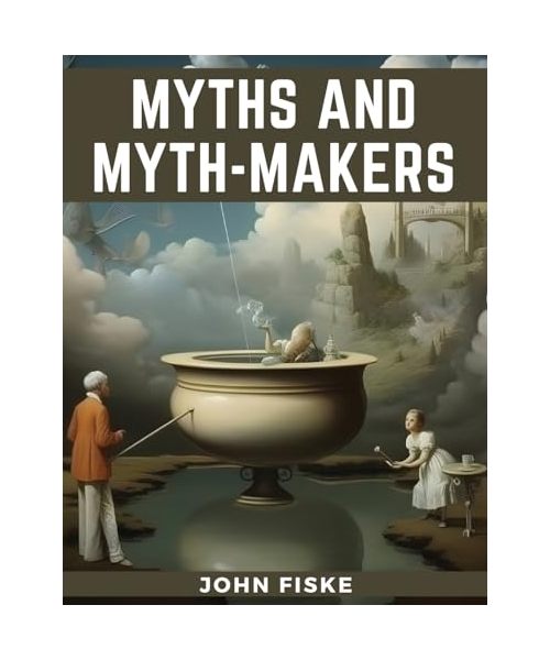 Myths and Myth-Makers