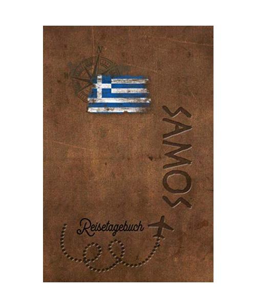 Reisetagebuch Samos: Urlaubstagebuch Samos.Reise Logbuch für 40 Reisetage für Reiseerinnerungen der schönsten Urlaubsreise Sehenswürdigkeiten und ... Notizbuch,Abschiedsgeschenk