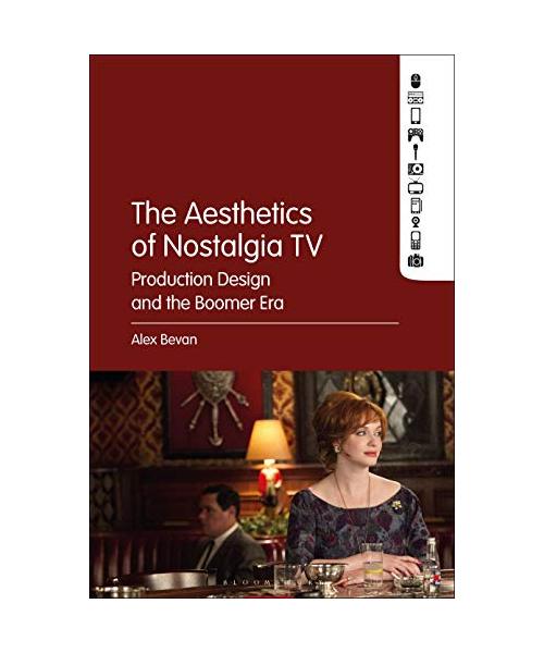 The Aesthetics of Nostalgia TV: Production Design and the Boomer Era