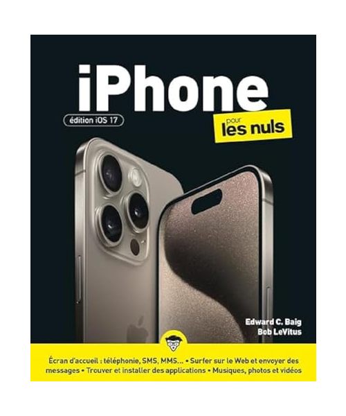 iPhone édition iOS17 Pour les Nuls