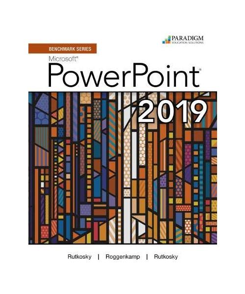 Benchmark Powerpoint 2019 Code/Text/ras 6-month: Text, Review and Assessments Workbook and eBook (access code via mail)