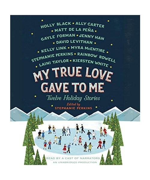 My True Love Gave to Me: Twelve Holiday Stories