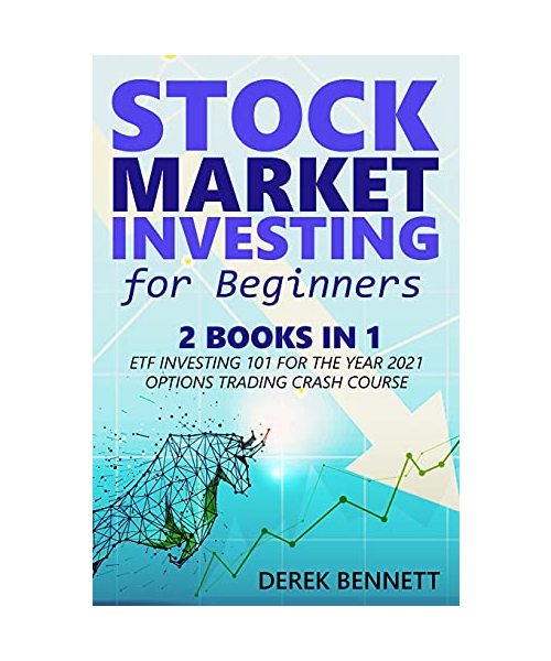 Stock Market Investing For Beginners: 2 Books In 1: ETF Investing 101 for the Year 2021 - Option Trading Crash Course