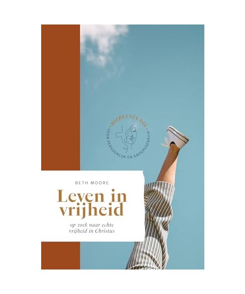 LEVEN IN VRIJHEID: OP ZOEK NAAR ECHTE VRIJHEID IN CHRISTUS (BETH MOORE BIJBELSTUDIES)
