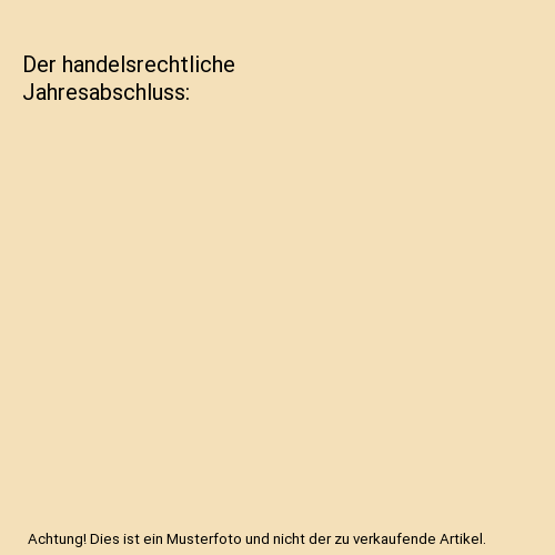 Der handelsrechtliche Jahresabschluss
