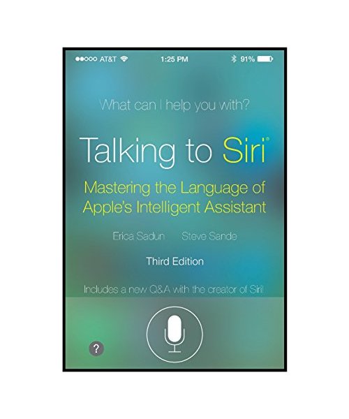 Talking to Siri: Mastering the Language of Apple's Intelligent Assistant