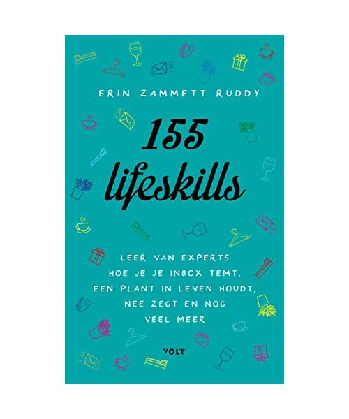 155 lifeskills: leer van experts hoe je je inbox temt, een plant in leven houdt, nee zegt en nog veel meer