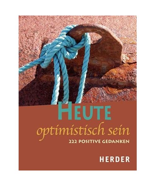 Heute optimistisch sein