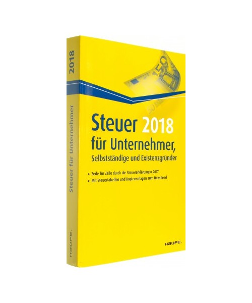 Steuer 2018 für Unternehmer, Selbstständige und Existenzgründer