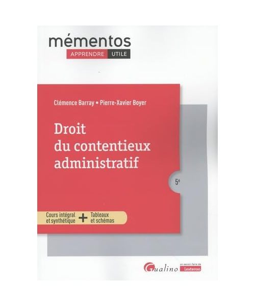 Droit du contentieux administratif: Cours intégral et synthétique + Tableaux et schémas