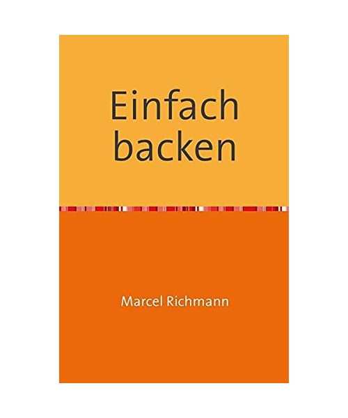 Einfach backen (Taschenbücher für Wissen und Praxis)