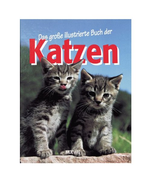 Das große illustrierte Buch der Katzen