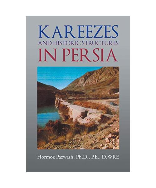Kareezes and Historic Structures in Persia