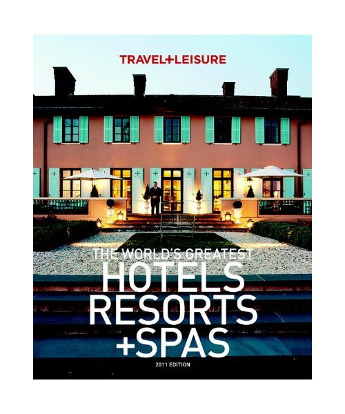 The Worlds Greatest Hotels, Resorts + Spas