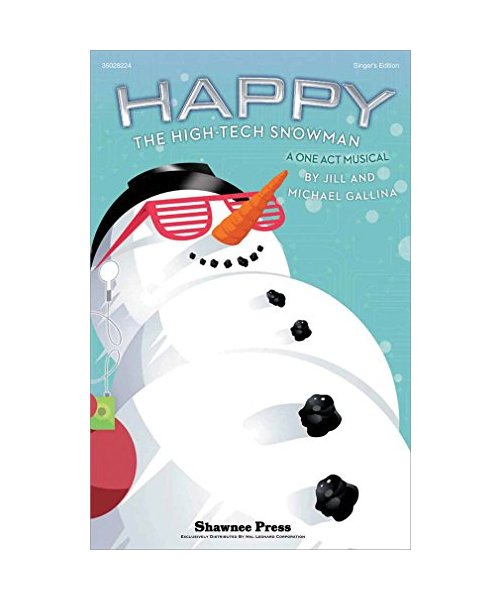 Happy, the High-Tech Snowman: A One-Act Musical
