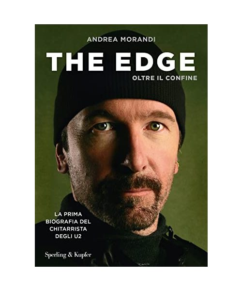 The Edge. Oltre il confine. La prima biografia del chitarrista degli U2