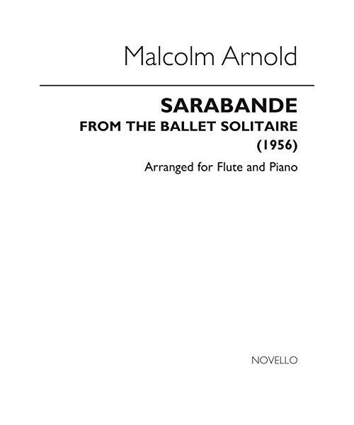Malcolm Arnold: Sarabande for Flute and Piano (Solitaire)