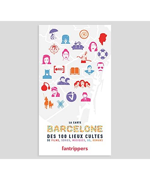 La Carte Barcelone des 100 lieux cultes de films, séries, musiques, BD, romans