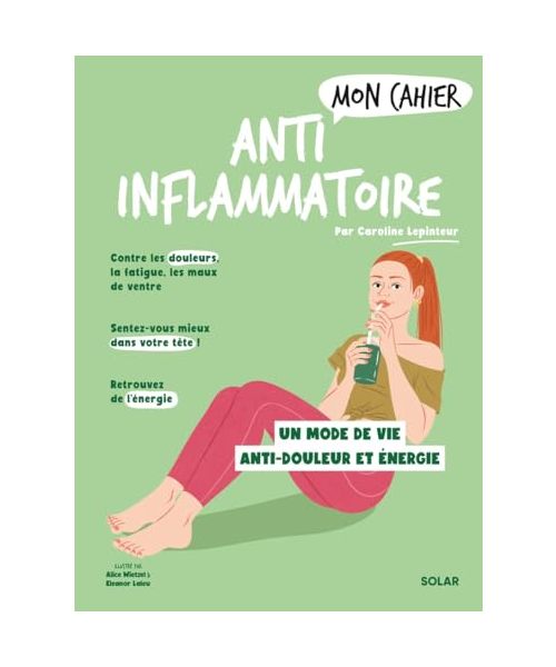 Mon cahier Anti-inflammatoire