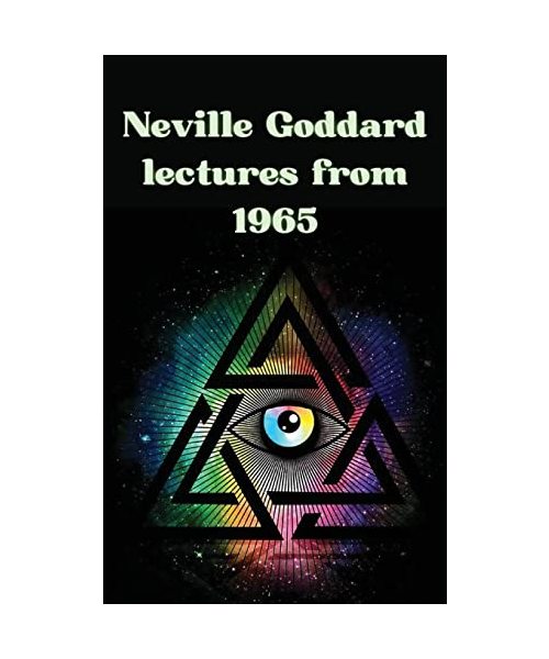 Neville Goddard lectures from 1965