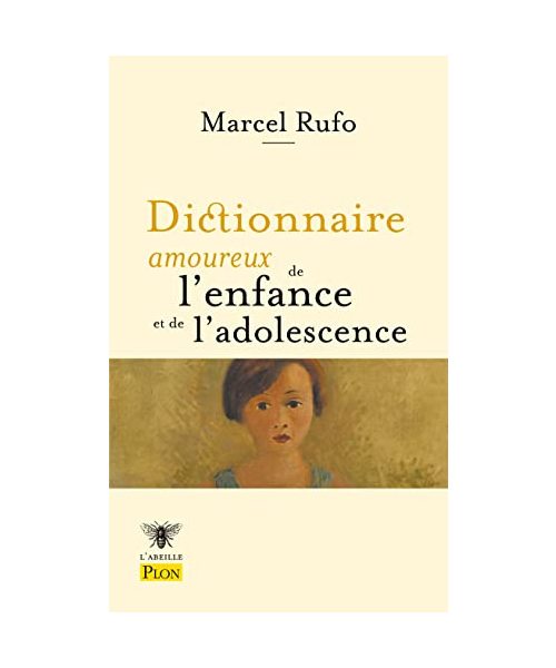 Dictionnaire amoureux de l'enfance et de l'adolescence
