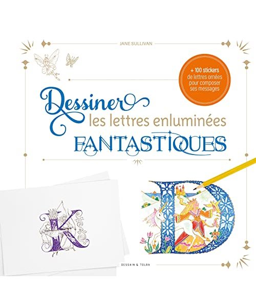Dessiner les lettres enluminées fantastiques