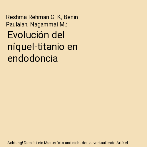 Evolución del níquel-titanio en endodoncia
