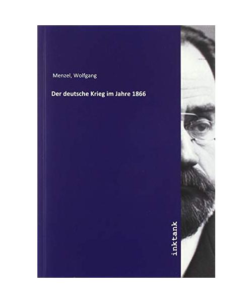 Der deutsche Krieg im Jahre 1866