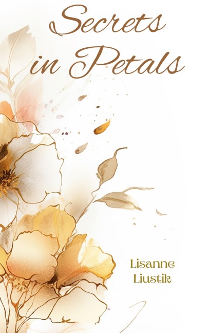 Secrets in Petals