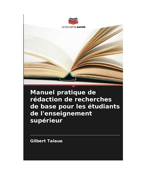 Manuel pratique de rédaction de recherches de base pour les étudiants de l'enseignement supérieur
