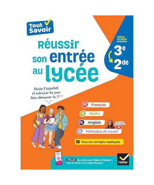 Réussir son entrée au lycée 3e -2de: Français, Maths, Anglais & méthodes de travail pour bien démarrer au lycée