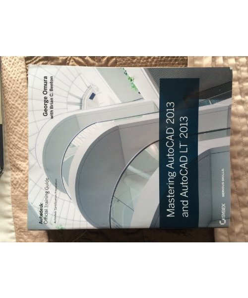 Mastering AutoCAD 2013 and AutoCAD LT 2013