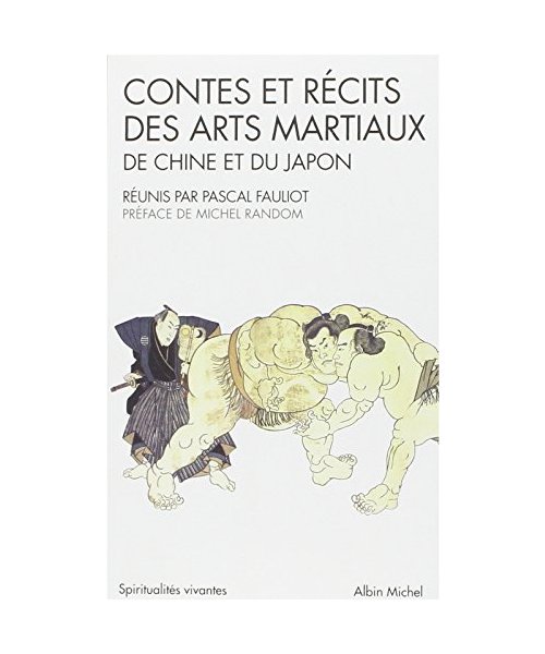 Contes Des Arts Martiaux de Chine Et Du Japon