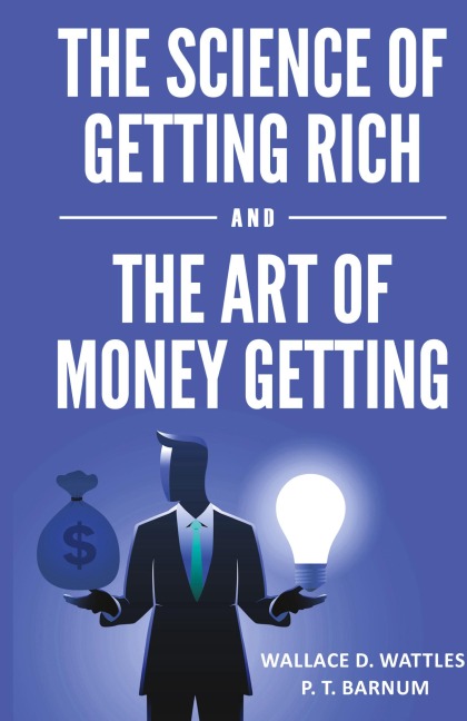 The Science of Getting Rich and The Art of Money Getting