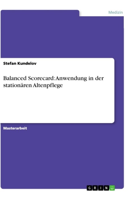 Balanced Scorecard: Anwendung in der stationären Altenpflege