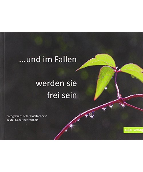 ? und im Fallen werden sie frei sein