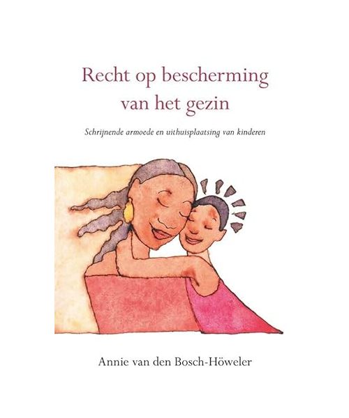 Recht op bescherming van het gezin: Schrijnende armoede en uithuisplaatsing van kinderen