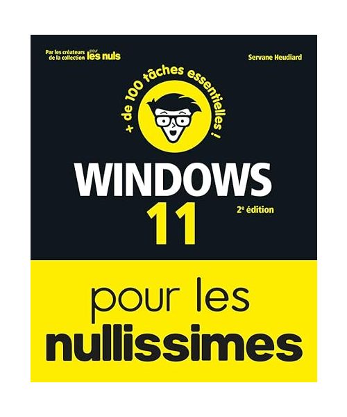 Windows 11 pour les Nullissimes 2e édition