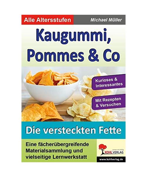Kaugummi, Pommes & Co / Die versteckten Fette 3